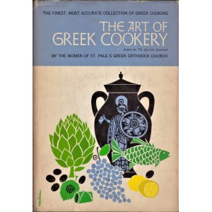 THE ART OF GREEK COOKERY BY THE WOMEN OF ST. PAUL'S GREEK ORTHODOX CHURCH
